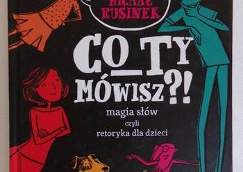 CO TY MÓWISZ ?! - ANETA ZAŁAZIŃSKA M.RUSINEK