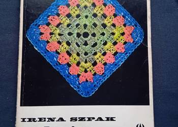 Irena Szpak. Roboty szydełkowe. Watra, 1977 r. Wydanie III. ExLibris.