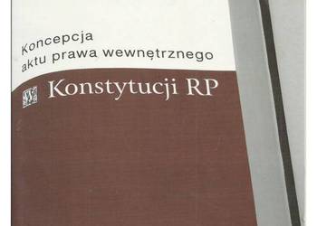 Koncepcja aktu prawa wewnętrznego Konstytucji RP
