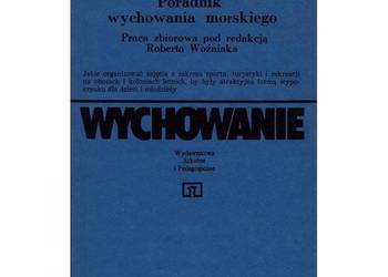 Wychowanie Poradnik Wychowania Morskiego - Woźniak Robert