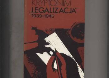 Kryptonim legalizacja 1939-1945