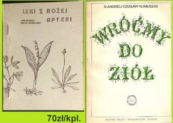 Leki z Bożej Apteki / Wróćmy do ziół / Klimuszko / zioła/ natura