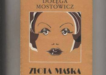 Złota maska - Dołęga Mostowicz Złota maska - Dołęga Mostowicz