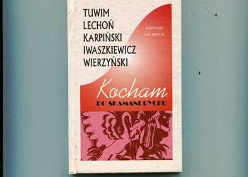 Kocham po skamandrycku - Wiersze od serca