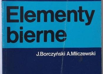 PODZESPOŁY ELEKTRONICZNE ELEMENTY BIERNE PORADNIK