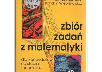 Zbiór zadań z matematyki dla kandydatów na studia techniczne
