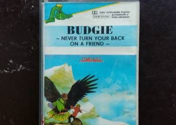 Kaseta Budgie- Never turn Your back on a Friend