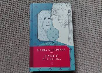 "Tango dla trojga" Maria Nurowska