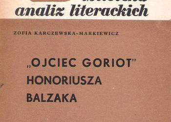" Ojciec Goriot" H. Balzaka - Z. Karczewska-Markiewicz