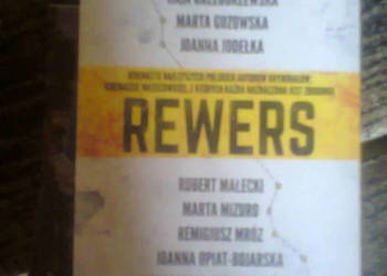 Rewers Gaja Grzegorzewska, Marta Guzowska, Ryszard Ćwirlej i inni Rewers Gaja Grzegorzewska, Marta Guzowska, Ryszard Ćwirlej i inni