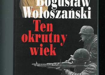 Ten okrutny wiek - Wołoszański