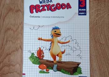 Wielka Przygoda. Ćw. edukacja matematyczna. Klasa 3 część 1