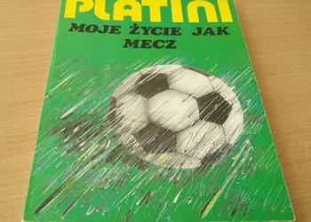 Moje życie jak mecz / Michel Platini