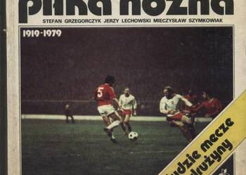 Piłka nożna 1919-1979 Ludzie mecze drużyny