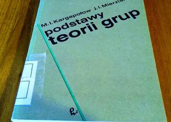 Podstawy teorii grup / M. I. Kargapołow, J. I. Mierzlakow