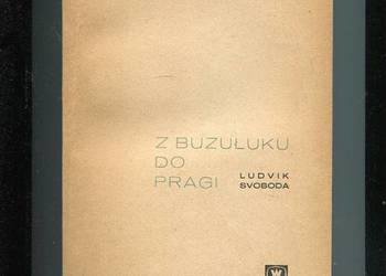 Z Buzułuku do Pragi - Ludvik Svoboda