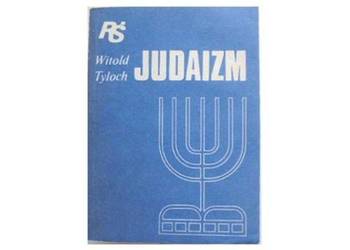 JUDAIZM - TYLOCH WITOLD JUDAIZM - TYLOCH WITOLD