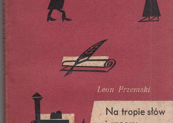 (03047) NA TROPIE SŁÓW I RZECZY – LEON PRZEMSKI