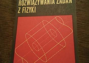 Metodyka rozwiązywania zadań z fizyki