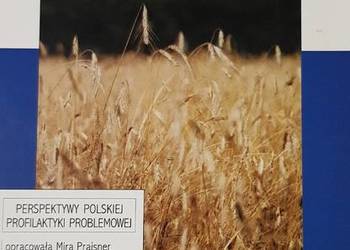 perspektywy polskiej profilaktyki problemowej Prajsner