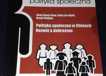 Polityka społeczna w Chinach. Rozwój a dobrostan - Chak Kwan Chan i inni