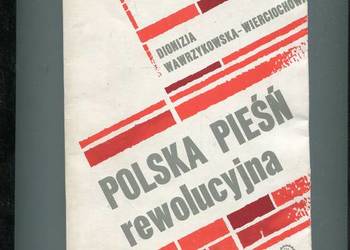 Polska pieśń rewolucyjna - Wawrzykowska Wierciochowa