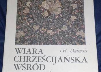 Wiara chrześcijańska wśród religii świata - I. H. Dalmais