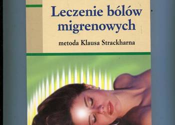 Leczenie bólów migrenowych metoda Klausa Strackharna