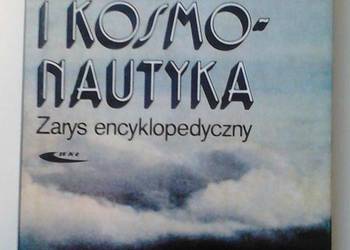 LOTNICTWO I KOSMONAUTYKA ZARYS ENCYKLOPEDYCZNY - PILECKI