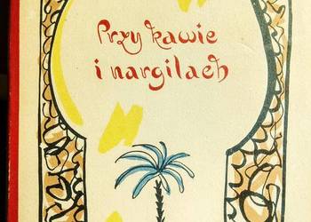 Przy kawie i nargilach wydanie pierwsze bajki prezenty Bródn