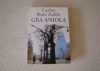 Gra anioła - Carlos Riuz Zafon – Cmentarz zapomnianych książek