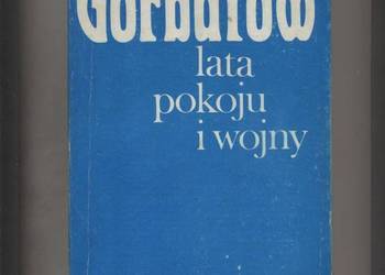 Lata pokoju i wojny - Aleksander Gorbatow