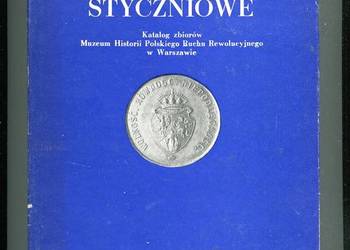 Powstanie Styczniowe Katalog zbiorów Muzeum Historii Polskiego Ruchu Rewolu