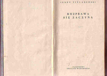 (4179) ROZPRAWA SIĘ ZACZYNA – JERZY PYTLAKOWSKI