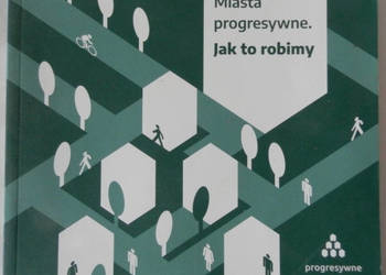 Miasta progresywne Jak to robimy