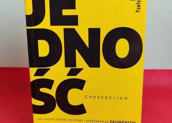 Jedność chrześcijan. Jak współcześnie rozumieć ekumenizm – Sł. Pawłowski