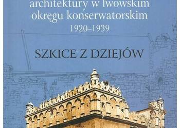 Inwentaryzacja zabytków architektury w lwowskim okręgu konse