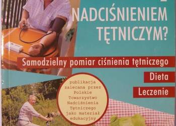 JAK RADZIĆ SOBIE Z NADCIŚNIENIEM TĘTNICZYM?