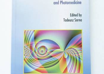 Advanced Course in Photobiology and Photomedicine - Tadeusz Sarna Advanced Course in Photobiology and Photomedicine - Tadeusz Sarna