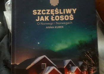 Szczęśliwy jak łosoś Anna Kurek