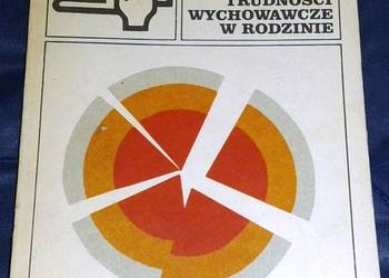Trudności wychowawcze w rodzinie - Irena Jundziłł