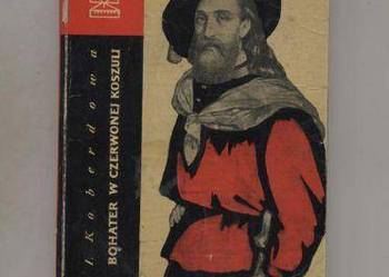 Garibaldi bohater w czerwonej koszuli