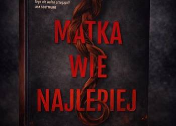 Matka wie najlepiej – Kira Peikoff