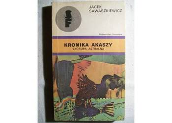 Jacek Sawaszkiewicz:KRONIKA AKASZA, Skorupa astralna