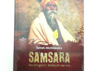 Samsara. Na drogach, których nie ma Tomek Michniewicz