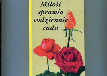Bosmans P. - Miłość sprawia codziennie cuda