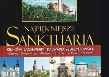 NAJPIĘKNIEJSZE SANKTURIA - MAŁOPOLSKA