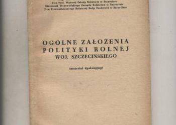 Ogólne założenia polityki rolnej woj. szczecińskiego Ogólne założenia polityki rolnej woj. szczecińskiego