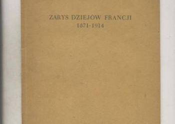 Zarys dziejów Francji  1871-1914 - Deruga