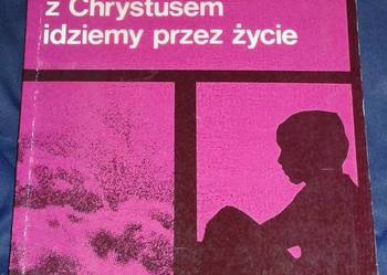Z Chrystusem idziemy przez życie 3 Katechizm - P. Bednarczyk